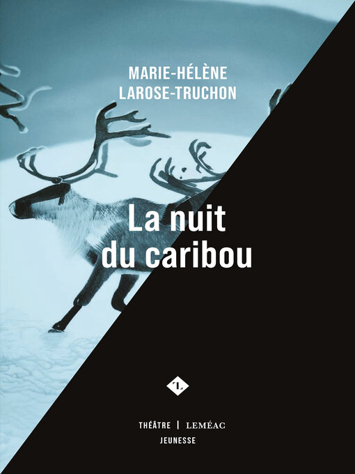 Title details for La nuit du caribou by Marie-Hélène Larose-Truchon - Available